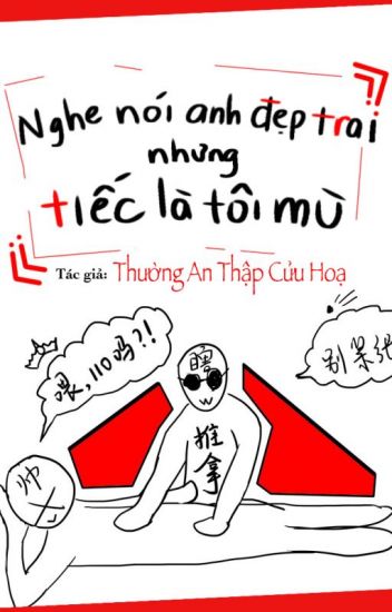 Nghe Nói Anh Đẹp Trai Nhưng Tiếc Là Tôi Mù