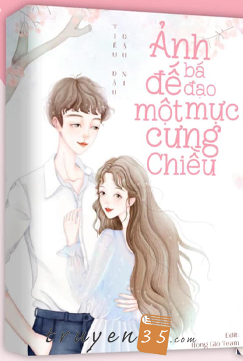 Ảnh Đế Bá Đạo Một Mực Cưng Chiều