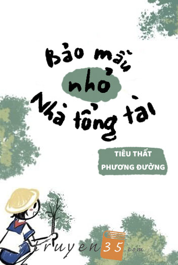 Bảo Mẫu Nhỏ Nhà Tổng Tài