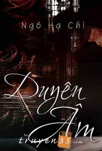 Duyên Âm - Nghiệt Duyên Tiền Kiếp