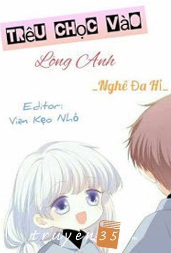 Trêu Chọc Vào Lòng Anh