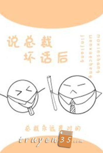 Sau Khi Nói Xấu Sau Lưng Tổng Tài