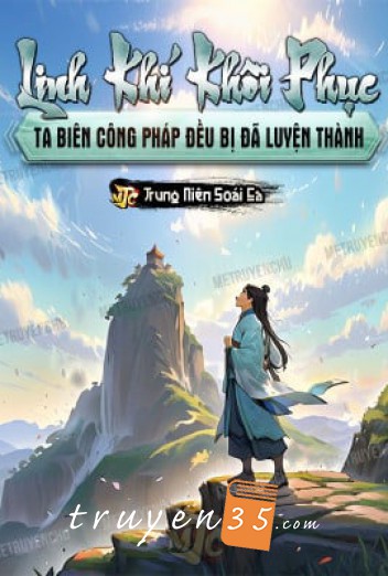 Linh Khí Khôi Phục, Ta Biên Công Pháp Đều Bị Đã Luyện Thành