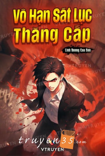 Vô Hạn Sát Lục Thăng Cấp